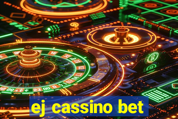 ej cassino bet